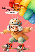 De oma van Naam kan vliegen (maar alleen op dinsdag)